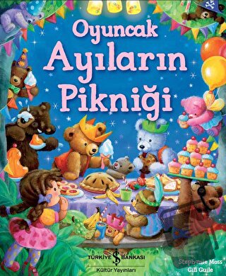 Oyuncak Ayıların Pikniği - Gill Guile - İş Bankası Kültür Yayınları - 