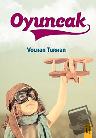 Oyuncak - Volkan Turhan - İkinci Adam Yayınları - Fiyatı - Yorumları -