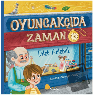 Oyuncakçıda Zaman - Dilek Kelebek - Sinada Çocuk - Fiyatı - Yorumları 