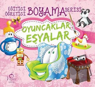 Oyuncaklar Eşyalar - Eğitici Öğretici Boyama Serisi - Kolektif - Vişne