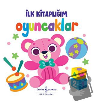 Oyuncaklar - İlk Kitaplığım (Ciltli) - Kolektif - İş Bankası Kültür Ya