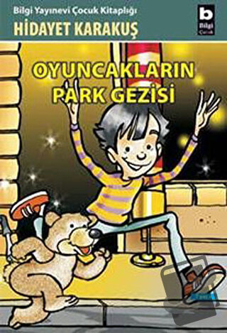 Oyuncakların Park Gezisi - Hidayet Karakuş - Bilgi Yayınevi - Fiyatı -