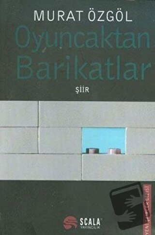 Oyuncaktan Barikatlar - Murat Özgöl - Scala Yayıncılık - Fiyatı - Yoru