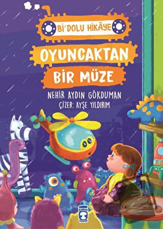 Oyuncaktan Bir Müze - Bi' Dolu Hikaye - Nehir Aydın Gökduman - Timaş Ç