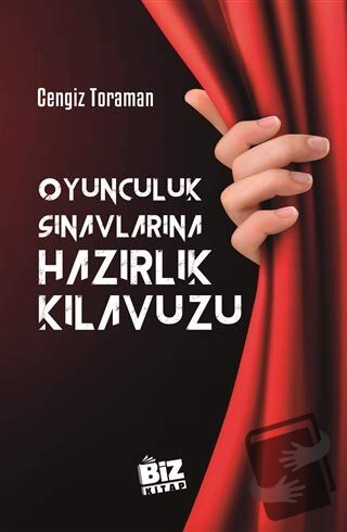 Oyunculuk Sınavlarına Hazırlık Kılavuzu - Cengiz Toraman - Biz Kitap -