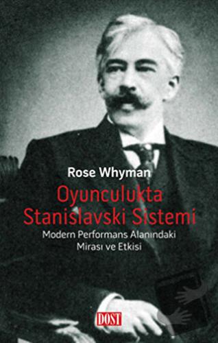 Oyunculukta Stanislavski Sistemi - Rose Whyman - Dost Kitabevi Yayınla