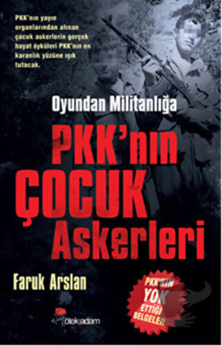 Oyundan Militanlığa PKK’nın Çocuk Askerleri - Faruk Arslan - Öteki Ada