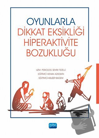 Oyunlarla Dikkat Eksikliği Hiperaktivite Bozukluğu - Abuzer Badem - No