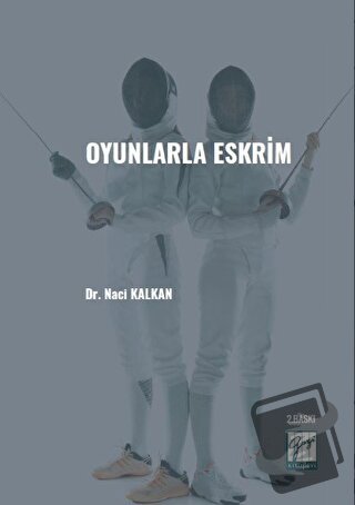 Oyunlarla Eskrim - Naci Kalkan - Gazi Kitabevi - Fiyatı - Yorumları - 