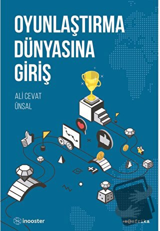 Oyunlaştırma Dünyasına Giriş - Ali Cevat Ünsal - Tefrika Yayınları - F