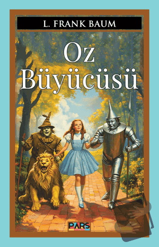 Oz Büyücüsü - L. Frank Baum - Pars Yayınları - Fiyatı - Yorumları - Sa