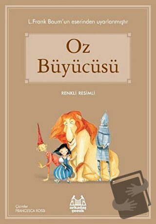 Oz Büyücüsü - L. Frank Baum - Arkadaş Yayınları - Fiyatı - Yorumları -