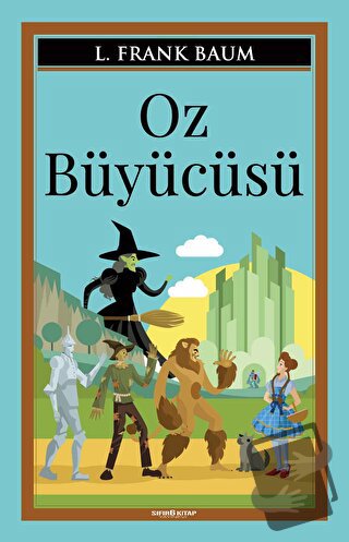 Oz Büyücüsü - L. Frank Baum - Sıfır6 Yayınevi - Fiyatı - Yorumları - S