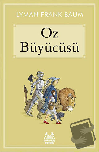 Oz Büyücüsü - Lyman Frank Baum - Arkadaş Yayınları - Fiyatı - Yorumlar