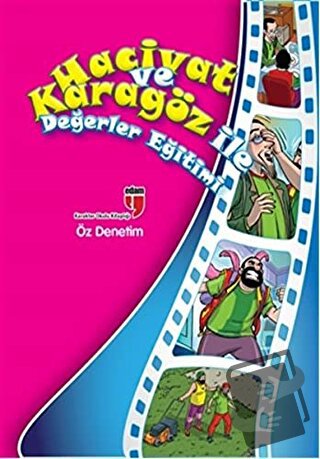 Öz Denetim - Hacivat ve Karagöz ile Değerler Eğitimi - Elif Akardaş - 