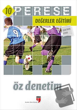 Öz Denetim (Öğretmen Kitabı) - Perese Değerler Eğitimi 10 - Alpaslan D