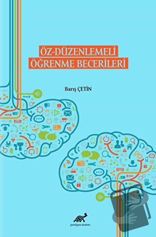 Öz - Düzenlemeli Öğrenme Becerileri - Barış Çetin - Paradigma Akademi 