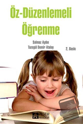 Öz-Düzenlemeli Öğrenme - Solmaz Aydın - Pegem Akademi Yayıncılık - Fiy