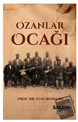 Ozanlar Ocağı - Fuat Bozkurt - Salon Yayınları - Fiyatı - Yorumları - 