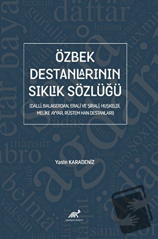 Özbek Destanlarının Sıklık Sözlüğü - Yasin Karadeniz - Paradigma Akade