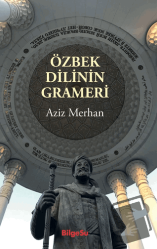 Özbek Dilinin Grameri - Aziz Merhan - BilgeSu Yayıncılık - Fiyatı - Yo