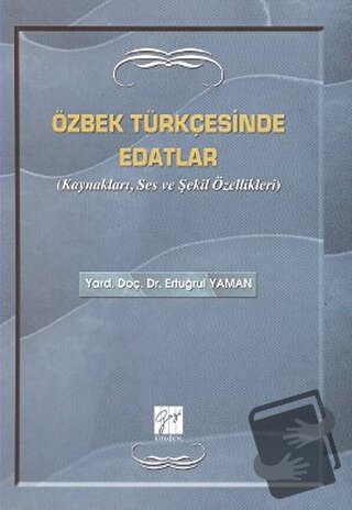 Özbek Türkçesinde Edatlar - Ertuğrul Yaman - Gazi Kitabevi - Fiyatı - 