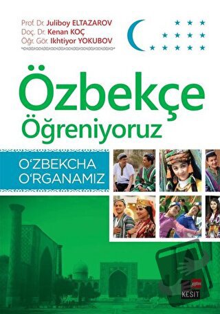 Özbekçe Öğreniyoruz - Ikhtiyor Yakunov - Kesit Yayınları - Fiyatı - Yo