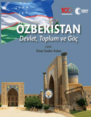 Özbekistan Devlet Toplum ve Göç - Onur Ender Aslan - Türk İdari Araştı