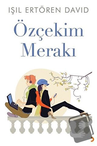 Özçekim Merakı - Işıl Ertören David - Cinius Yayınları - Fiyatı - Yoru