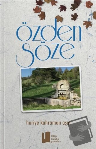 Özden Söze - Huriye Kahraman Aşar - Kitap Kulübü Yayınları - Fiyatı - 