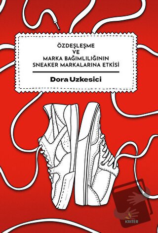 Özdeşleşme ve Marka Bağımlılığının Sneaker Markalarına Etkisi - Dora U