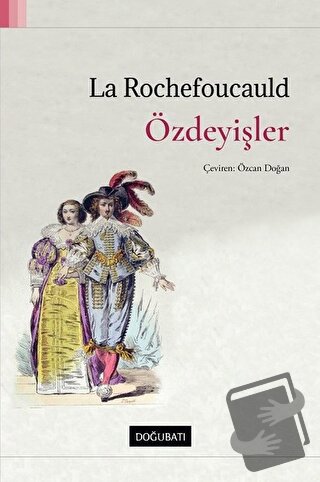 Özdeyişler - François de La Rochefoucauld - Doğu Batı Yayınları - Fiya