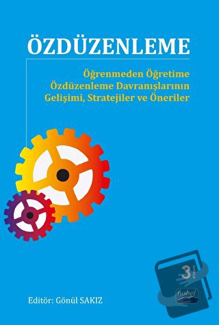 Özdüzenleme - Öğrenmeden Öğretime Özdüzenleme Davranışlarının Gelişimi