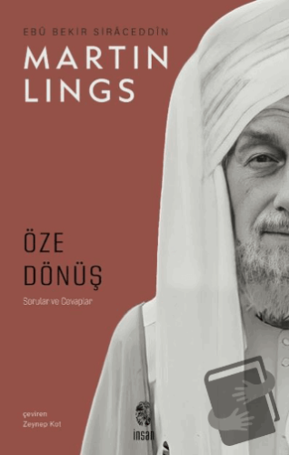 Öze Dönüş - Martin Lings - İnsan Yayınları - Fiyatı - Yorumları - Satı