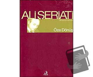 Öze Dönüş - Ali Şeriati - Fecr Yayınları - Fiyatı - Yorumları - Satın 