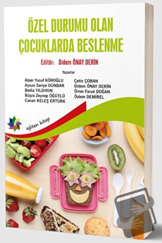 Özel Durumu Olan Çocuklarda Beslenme - Didem Önay Derin - Eğiten Kitap