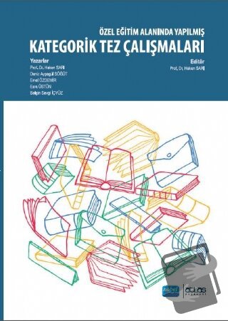 Özel Eğitim Alanında Yapılmış Kategorik Tez Çalışmaları - Ayşegül Söğü