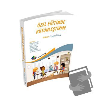 Özel Eğitimde Bütünleştirme - Özge Ünlü - Eğiten Kitap - Fiyatı - Yoru