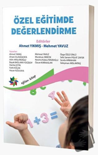 Özel Eğitimde Değerlendirme - Ahmet Yıkmış - Eğiten Kitap - Fiyatı - Y