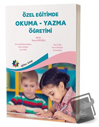 Özel Eğitimde Okuma - Yazma Öğretimi - Ahmet Kurnaz - Eğiten Kitap - F