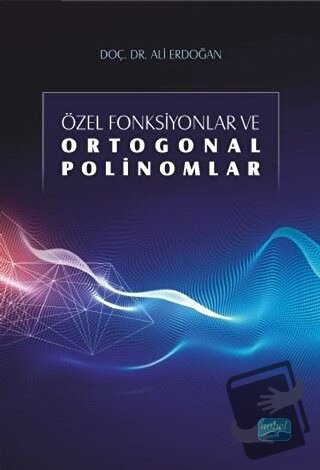 Özel Fonksiyonlar ve Ortogonal Polinomlar - Ali Erdoğan - Nobel Akadem