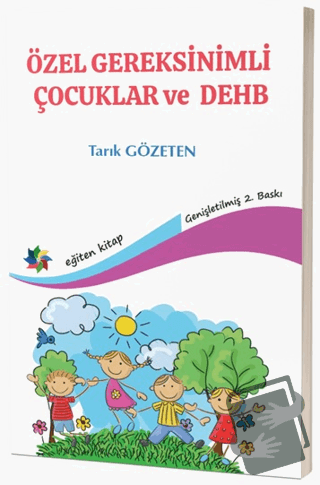 Özel Gereksinimli Çocuklar ve DEHB - Tarık Gözeten - Eğiten Kitap - Fi