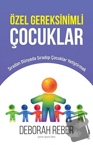 Özel Gereksinimli Çocuklar - Deborah Reber - Sola Unitas - Fiyatı - Yo