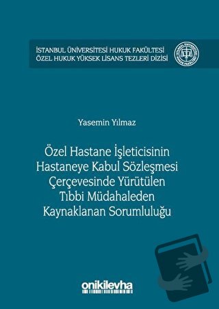 Özel Hastane İşleticisinin Hastaneye Kabul Sözleşmesi Çerçevesinde Yür