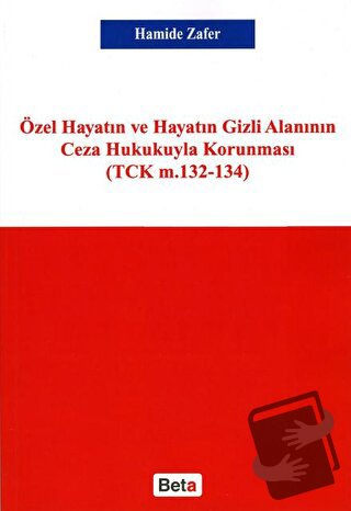 Özel Hayatın ve Hayatın Gizli Alanının Ceza Hukukuyla Korunması - Hami