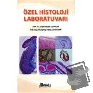 Özel Histoloji Laboratuvarı - Serpil Ünver Saraydın - Hatiboğlu Yayınl