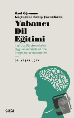 Özel Öğrenme Güçlüğüne Sahip Çocuklarda Yabancı Dil Eğitimi (İngilizce