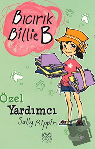 Özel Yardımcı - Bıcırık Billie B - Sally Rippin - 1001 Çiçek Kitaplar 