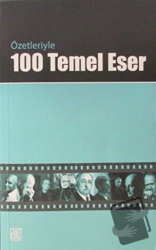 Özetleriyle 100 Temel Eser - Kolektif - Palet Yayınları - Fiyatı - Yor