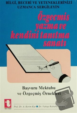 Özgeçmiş Yazma ve Kendini Tanıtma Sanatı Başvuru Mektubu ve Özgeçmiş Ö